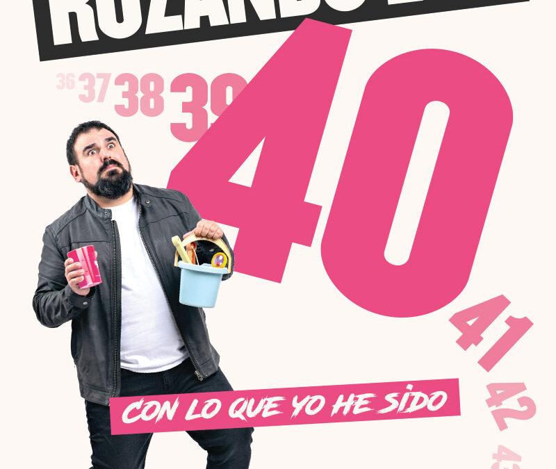 Cartel obra Rozando los 40